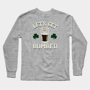 Let's Get Bombed Long Sleeve T-Shirt